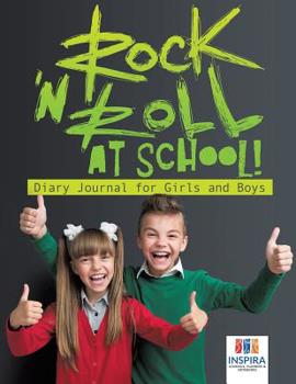 Paperback Rock 'n Roll at School! Diary Journal for Girls and Boys Book