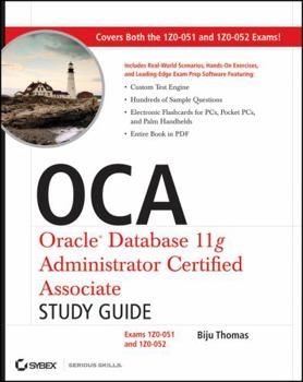 Paperback OCA: Oracle Database 11g Administrator Certified Associate Study Guide: Exams 1Z0-051 and 1Z0-052 [With CDROM] Book