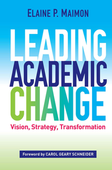 Paperback Leading Academic Change: Vision, Strategy, Transformation Book