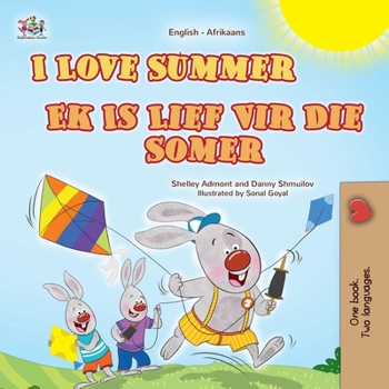I Love Summer (English Afrikaans Bilingual Children's Book) (English Afrikaans Bilingual Collection) (Afrikaans Edition)