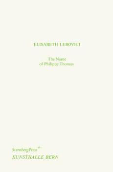 Paperback The Name of Philippe Thomas / Philippe Thomas' Name Book