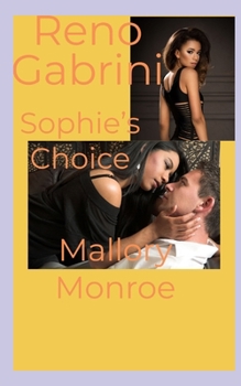 Reno Gabrini: Sophie's Choice (The Reno Gabrini/Mob Boss Series) - Book #21 of the Romancing the Mob Boss Series