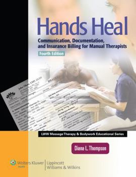 Hands Heal: Communication, Documentation, and Insurance Billing for Manual Therapists
