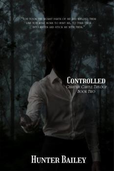 Controlled (Chastain Castle) - Book #2 of the Chastain Castle