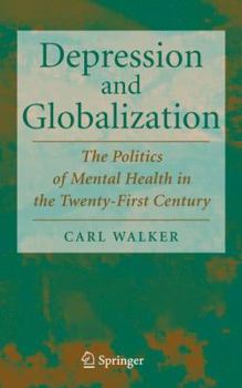 Paperback Depression and Globalization: The Politics of Mental Health in the 21st Century Book