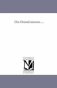 Paperback Our oriental Missions. ... Book