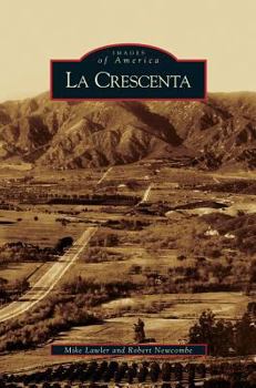 La Crescenta (Images of America: California) - Book  of the Images of America: California