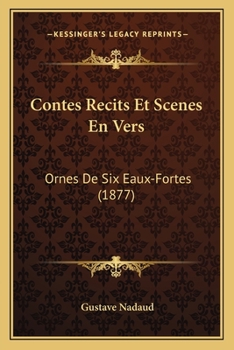 Paperback Contes Recits Et Scenes En Vers: Ornes De Six Eaux-Fortes (1877) [French] Book