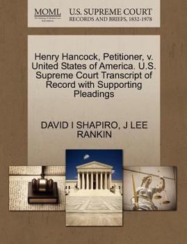 Paperback Henry Hancock, Petitioner, V. United States of America. U.S. Supreme Court Transcript of Record with Supporting Pleadings Book