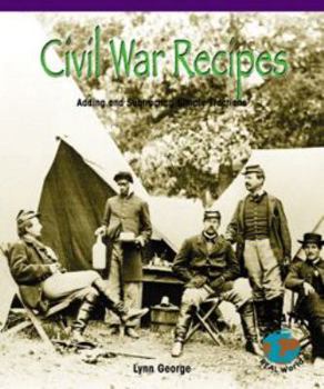 Library Binding Civil War Recipes: Adding and Subtracting Simple Fractions Book