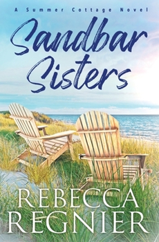 Sandbar Sisters - Book #1 of the Summer Cottage