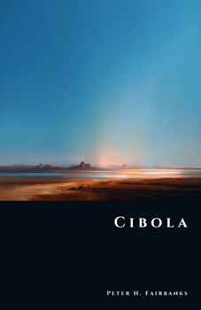 Cibola: The Seven Cities of Gold (The Shadow Vault)