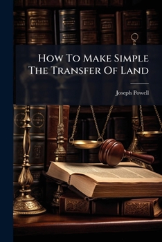 Paperback How To Make Simple The Transfer Of Land Book