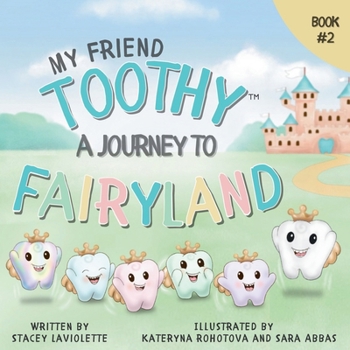 Paperback My Friend Toothy: A Journey to Fairyland: Book #2 [Large Print] Book