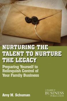 Paperback Nurturing the Talent to Nurture the Legacy: Career Development in the Family Business Book