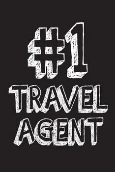 Paperback #1 Travel Agent: Best Travel Organizer Ever Appreciation Gift Notebook Book