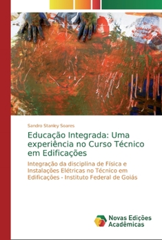 Paperback Educação Integrada: Uma experiência no Curso Técnico em Edificações [Portuguese] Book