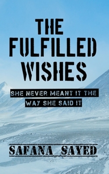 Paperback The Fulfilled Wishes: She never meant it the way she said it Book