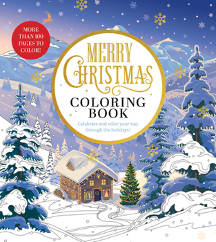 Paperback Merry Christmas Coloring Book: Celebrate and Color Your Way Through the Holidays - More Than 100 Pages to Color! Book