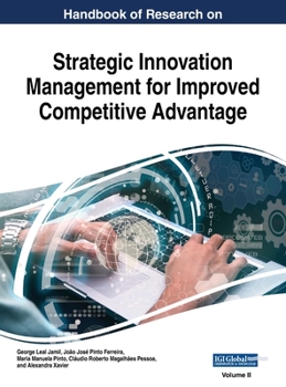 Hardcover Handbook of Research on Strategic Innovation Management for Improved Competitive Advantage, VOL 2 Book
