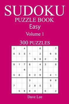 Paperback Easy 300 Sudoku Puzzle Book: Volume 1 Book