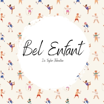 Bel Enfant (Beautiful Child) FRENCH self love and acceptance anti-bullying children's book (French Edition)