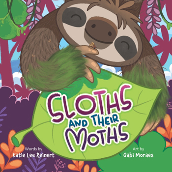 Hardcover Sloths and Their Moths Book
