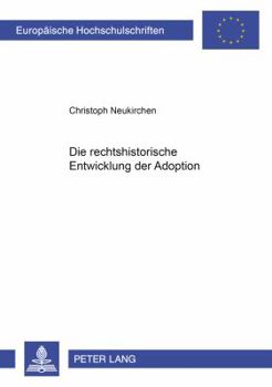 Paperback Die Rechtshistorische Entwicklung Der Adoption [German] Book