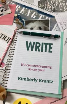 Perfect Paperback WRITE NOW. If I can create poetry, so can you! Book