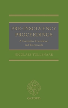 Hardcover Pre-Insolvency Proceedings: A Normative Foundation and Framework Book