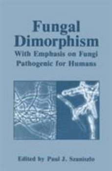Hardcover Fungal Dimorphism: With Emphasis on Fungi Pathogenic for Humans Book
