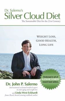 Paperback Dr. Salerno s Silver Cloud Diet: The Sustainable Diet for the 21st Century: Weight Loss, Good Health, Long Life Book
