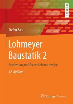 Hardcover Lohmeyer Baustatik 2: Bemessung Und Sicherheitsnachweise [German] Book