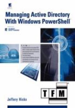 Paperback Managing Active Directory with Windows Powershell: Tfm Book