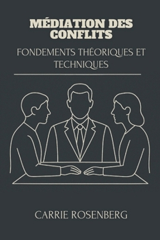 Paperback Médiation Des Conflits: Fondements Théoriques Et Techniques [French] Book