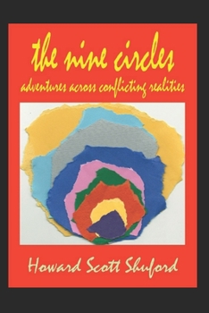 Paperback The Nine Circles: Adventures Across Conflicting Realities Book