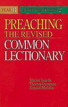 Paperback Preaching the Revised Common Lectionary Year B: After Pentecost 2 Book