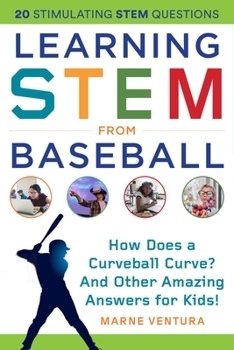 Paperback Learning Stem from Baseball: How Does a Curveball Curve? and Other Amazing Answers for Kids! Book