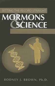 Paperback Mormons & Science: Setting the Record Straight Book