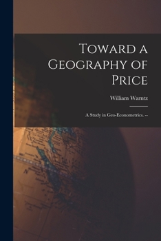 Paperback Toward a Geography of Price: a Study in Geo-econometrics. -- Book