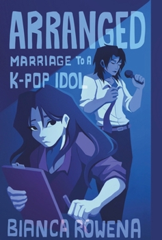 Hardcover Arranged Marriage to a K-pop Idol Book