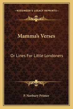 Paperback Mamma's Verses: Or Lines For Little Londoners Book