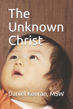 Paperback The Unknown Christ Book