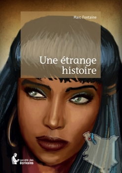 Une étrange histoire (French Edition)