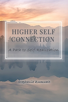 Paperback Higher Self Connection: A Path to Self-Realization Book
