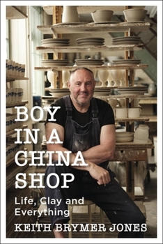 Hardcover Boy in a China Shop: Life, Clay and Everything Book