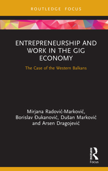 Entrepreneurship and Work in the Gig Economy: The Case of the Western Balkans