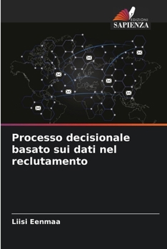 Paperback Processo decisionale basato sui dati nel reclutamento [Italian] Book