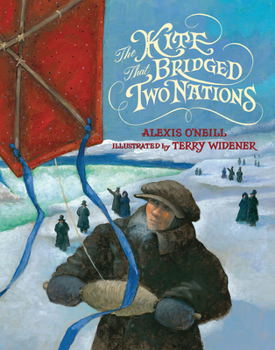 Hardcover The Kite That Bridged Two Nations: Homan Walsh and the First Niagara Suspension Bridge Book