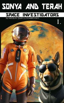 Paperback Sonya and Terah, Space Investigators: I. Book